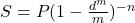 S = P(1 - \frac{{d}^{m}}{m})^{-n}