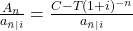 \frac {A_{n}}{a_{\bar{n}\mid{i}}} = \frac{C - T(1 + i) ^{-n}}{a_{\bar{n}\mid{i}}}